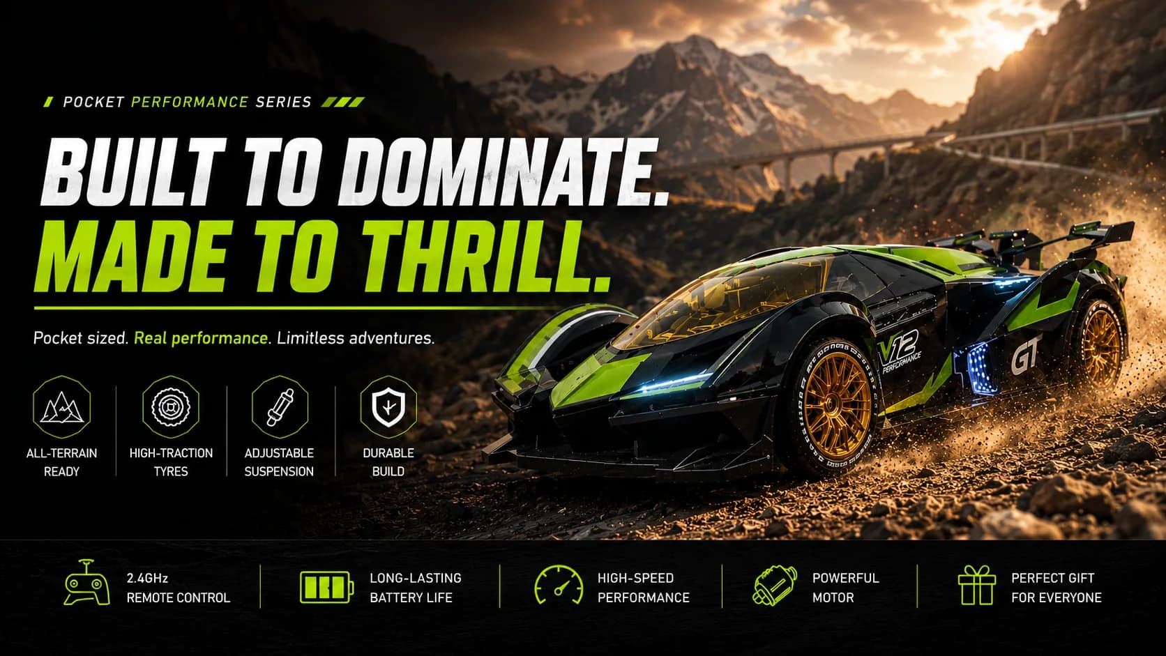 Pocket Performance Series — built to dominate, made to thrill. All-terrain ready, high-traction tyres, adjustable suspension, durable build. 2.4 GHz remote, long battery life, high-speed performance.